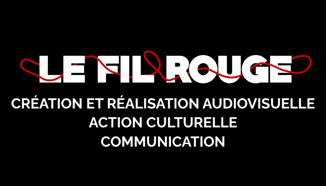 Logo Le Fil Rouge - Création et réalisation audiovisuelle, action culturelle, communication